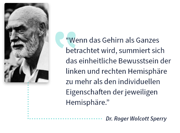 Zitat von Dr. Roger Sperry